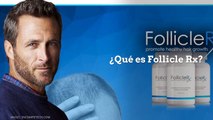 Follicle Rx ¿Ayuda al Crecimiento del Cabello?