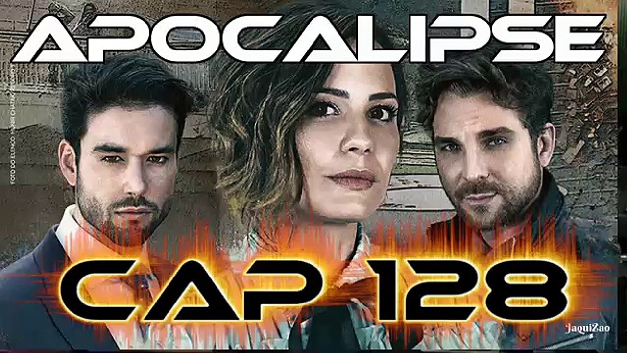 Apocalipse Capitulo 128 Completo