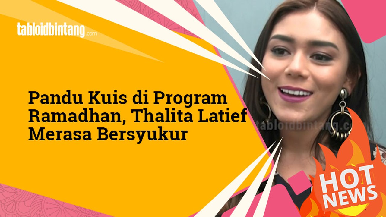 Hanya Dapat Job Memandu Kuis di Bulan Ramadhan, Thalita Latief Tetap Bersyukur