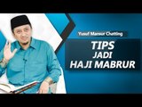 HAJI MABUR ATAU MABRUR - Yusuf Mansur Chatting KH. Kosasih & Doni - TIPS JADI HAJI MABRUR