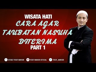 Cara Agar Taubatan Nasuha Di Terima 1- Yusuf Mansur Wisata Hati