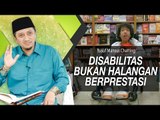 KELEMAHANKU KELEBIHANKU - Yusuf Mansur Chatting - Disabilitas Bukan Halangan Untuk Berprestasi