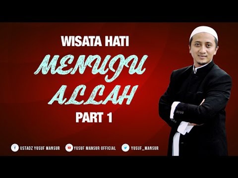 Menuju Allah part 1 - Yusuf Mansur Wisata Hati