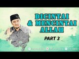 Risalah Hati Yusuf Mansur - Dicintai & Mencintai Allah SWT Part 3