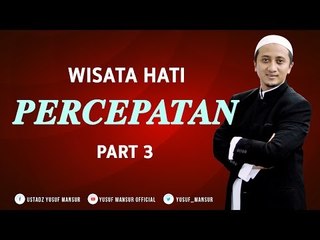 Wisatahati Yusuf Mansur - Percepatan Part 3