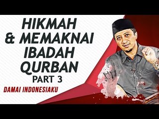 Damai Indonesiaku - Yusuf Mansur - HIKMAH DAN MEMAKNAI PASCA IBADAH KURBAN Part 3