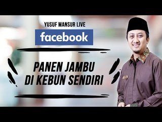 FB - Yusuf Mansur - Jambu Di Kebun Sendiri