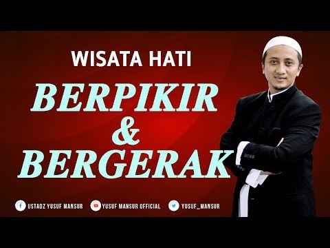Wisatahati Yusuf Mansur - Yakin - Berpikir dan Bergerak
