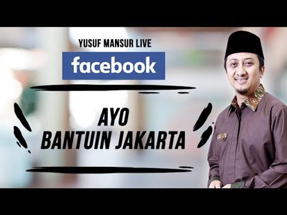 FB - Yusuf Mansur - Ayo Bantuin Jakarta