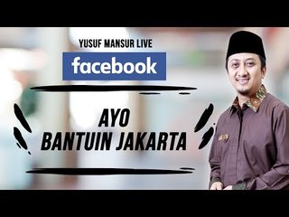 FB - Yusuf Mansur - Ayo Bantuin Jakarta