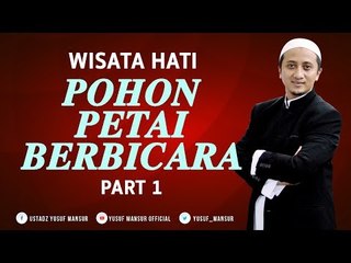 Wisatahati Yusuf Mansur - Pohon Petai Berbicara Part 1
