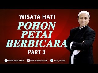 Wisatahati Yusuf Mansur -  Pohon Petai Berbicara Part 3