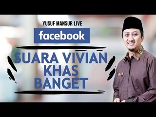 FB - Yusuf Mansur - Kayak Nonton Film Suaranya Vivian Khas Banget