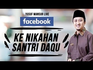 FB - Yusuf Mansur - Ke Nikahan Santri Daqu