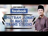FB - Yusuf Mansur - Khutbah Jumat Masjid Trans Studio Bandung