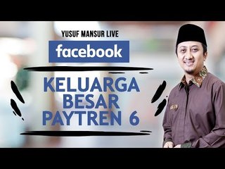 FB - Yusuf Mansur - Keluarga Besar Paytren Part 6