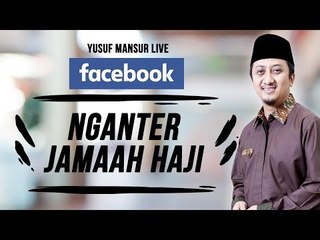 FB Yusuf Mansur - Nganter Jemaah Haji