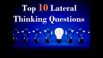 Top 10 Lateral Thinking Questions - Volume 1