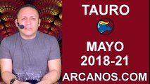 TAURO MAYO 2018-21-20 al 26 May 2018-Amor Solteros Parejas Dinero Trabajo-ARCANOS.COM