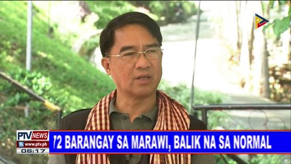 #PTVNEWS: 72 barangay sa Marawi, balik na sa normal