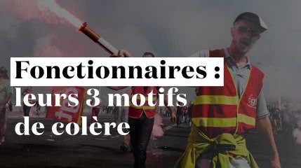 Grève des fonctionnaires : les 3 raisons de leur colère