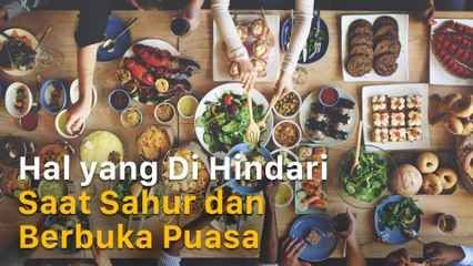 Hal yang Dihindari Saat Sahur dan  Berbuka Puasa
