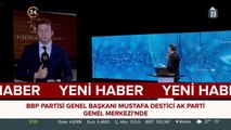 BBP Genel Başkanı Destici, AK Parti Genel Merkezi'nde