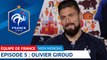 Ma Coupe du Monde : Episode 5 - Olivier Giroud I FFF 2018