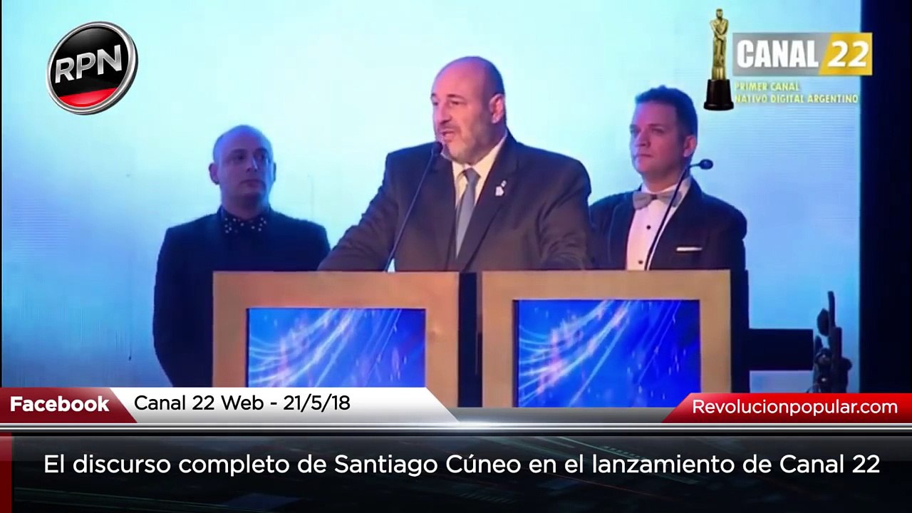 El discurso completo de Santiago Cúneo en el lanzamiento de Canal 22