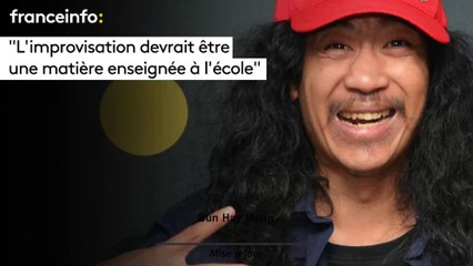 Bun Hay Mean  :"L’improvisation devrait être une matière enseignée à l’école"