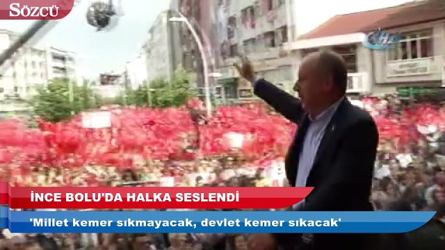 İnce, Bolu'da halka seslendi