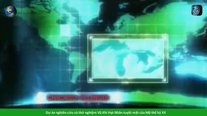 Hồ sơ Mật - Dự án nghiên cứu và thử nghiệm Vũ Khí Hạt Nhân tuyệt mật của Mỹ