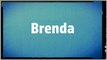 Significado Nombre BRENDA - BRENDA Name Meaning