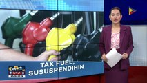 Pamahalaan, handang suspendihin ang buwis sa langis