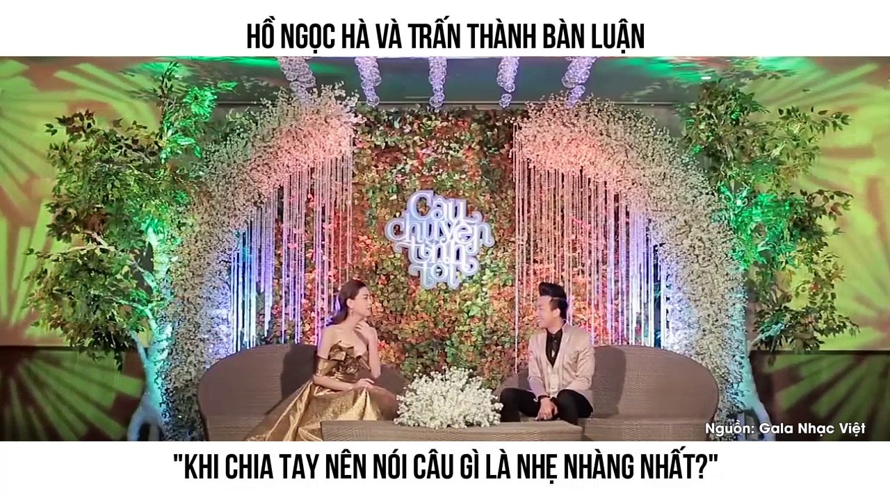 Clip Hồ Ngọc Hà trò chuyện với Trấn Thành "Chia tay nói câu gì nhẹ nhàng nhất" bất ngờ gây sốt mạng