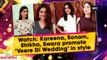 Kareena, Sonam, Shikha, Swara promote 'Veere Di Wedding' in style