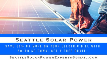 Affordable Solar Energy Seattle WA - Seattle Solar Energy Costs