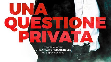 UNA QUESTIONE PRIVATA (2017) Regarder HD-RiP