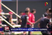 Selección Peruana dedicará el Mundial a Paolo Guerrero