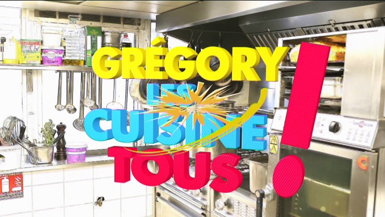 Grégory les cuisine tous 10/05/2018