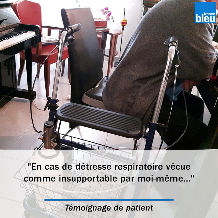 "En cas de détresse respiratoire vécue comme insupportable par moi-même..."