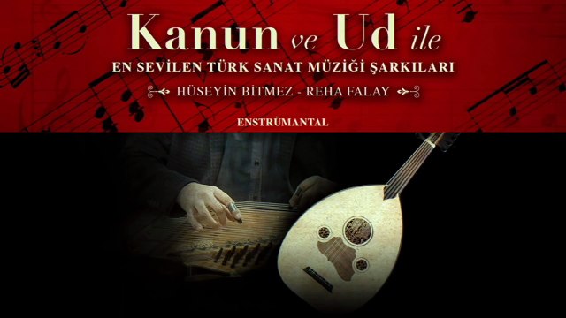 Hüseyin Bitmez - Kanun Ve Ud İle En Sevilen Türk Sanat Müziği Şarkıları 2 (Full Albüm)