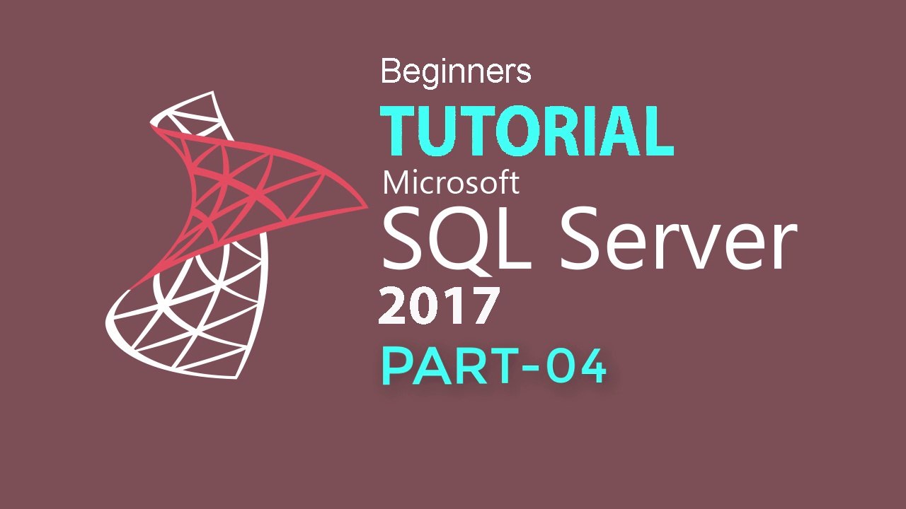 SQL SERVER 2017 TUTORIAL: PART 04  (VIEW)