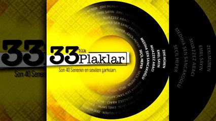 Çeşitli Sanatçılar - 33'lük Plaklar (Full Albüm)