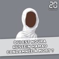 Qui est Noura Hussein Hamad condamnée à mort pour avoir tué son mari violeur ?