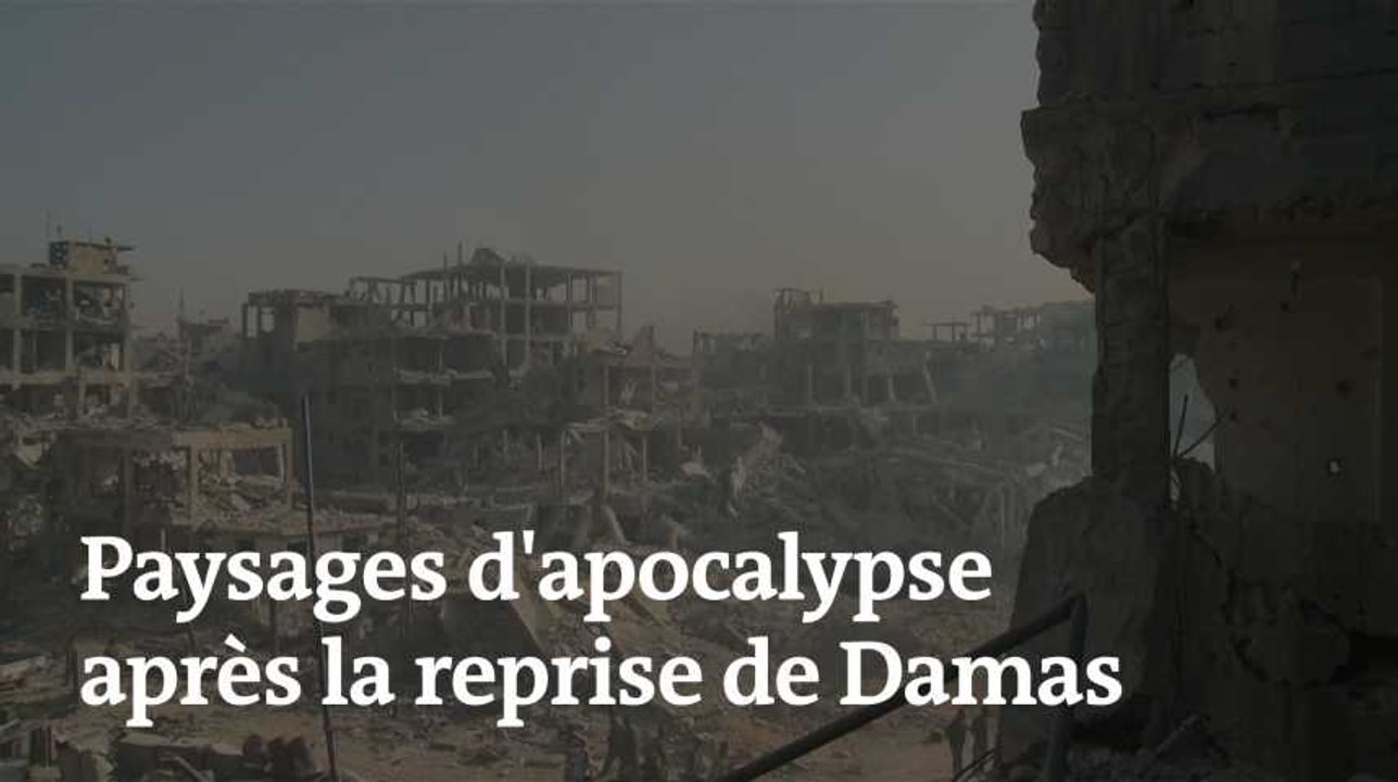 Le paysage apocalyptique après la reprise de Damas par le régime syrien