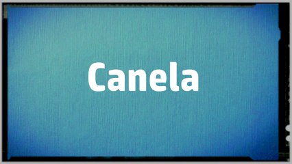 Significado Nombre CANELA - CANELA Name Meaning