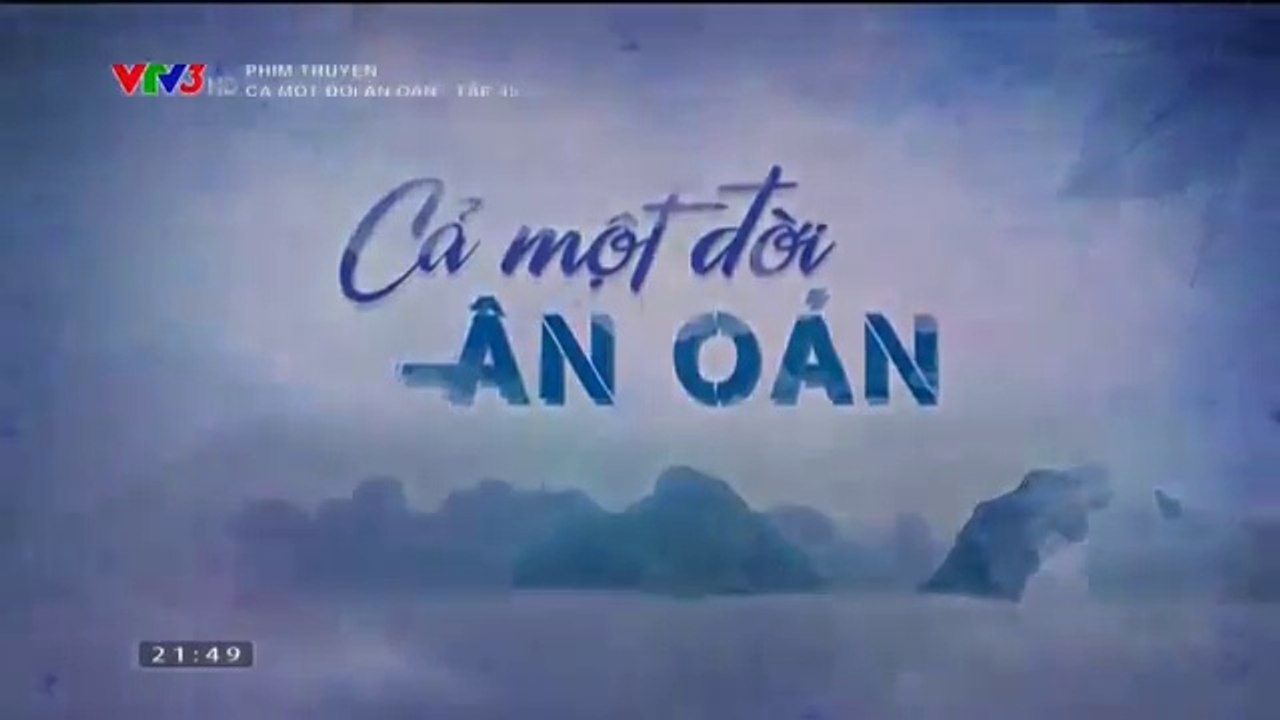 Cả Một Đời Ân Oán Tập 45 Full VTV3