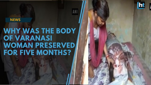 Why did children of a 70-year-old Varanasi woman preserve her body for five months?