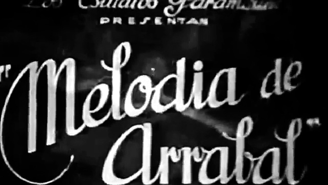 Melodía de Arrabal De Louis J Gasnier (Argentina & Francia 1933) part 1/3